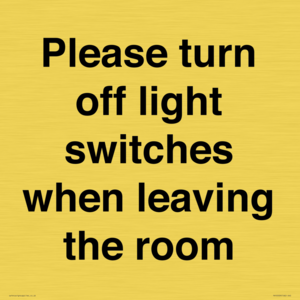 Please turn off light switches when leaving the room